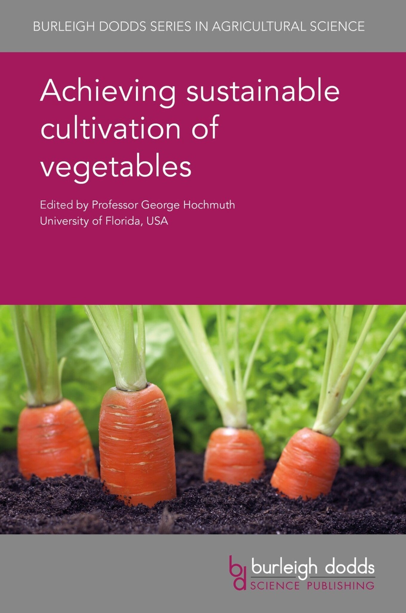 Cover image for Achieving sustainable cultivation of vegetables ISBN 9781786762382